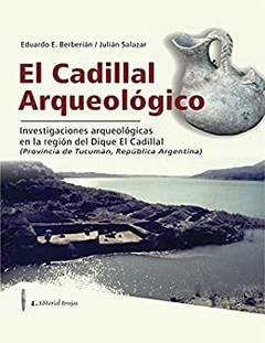 EL CADILLAL ARQUEOLOGICO - BERBERIAN EDUARDO SALAZAR J