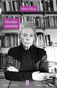 NOVELAS REUNIDAS - UHART HEBE