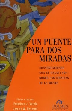 UN PUENTE PARA DOS MIRADAS CONVERS C/ DALAI LAMA - VARELA F - HAYWARD J.