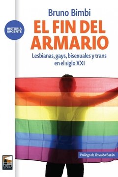 FIN DEL ARMARIO LESBIANAS GAYS BISEXUALES TRANS SI - BIMBI BRUNO