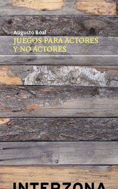 JUEGOS PARA ACTORES Y NO ACTORES ED 2015 - BOAL AUGUSTO