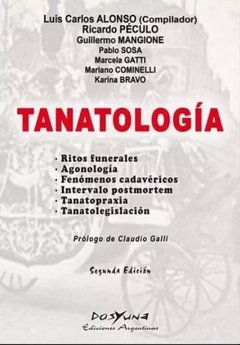 TANATOLOGIA RITOS FUNERALES AGONOLOGIA TANATOPRAXIA - ALONSO L PECULO R MANGIONE G