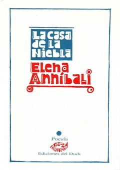 CASA DE LA NIEBLA ED 2015 - ANNIBALI ELENA