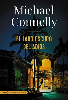 EL LADO OSCURO DEL ADIOS - CONNELLY MICHAEL