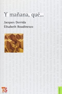 Y MAÑANA QUE 2? ED 2009 - DERRIDA ROUDINESCO E