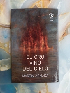 EL ORO VINO DEL CIELO - MARTIN ARMADA