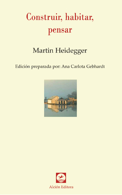 CONSTRUIR HABITAR PENSAR ED 2002 - HEIDEGGER MARTIN