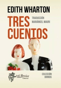 TRES CUENTOS - WHARTON EDITH