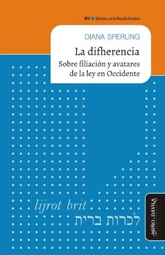 DIFHERENCIA SOBRE FILIACIÓN Y AVATARES DE LA LEY - SPERLING DIANA