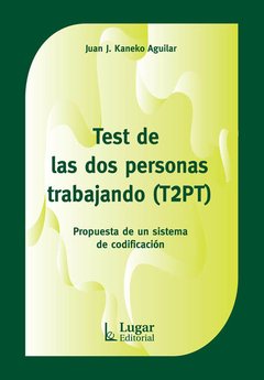 TEST DE LAS DOS PERSONAS TRABAJANDO T2PT - KANEKO AGUILAR JUAN