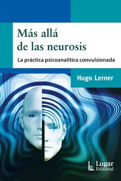 MAS ALLA DE LAS NEUROSIS PRACTICA PSICOANALITICA C - LERNER HUGO
