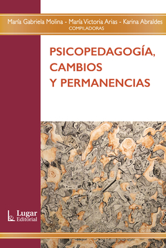 PSICOPEDAGOGIA CAMBIOS Y PERMANENCIAS - MOLINA MARIA ARIAS M ABRALDES