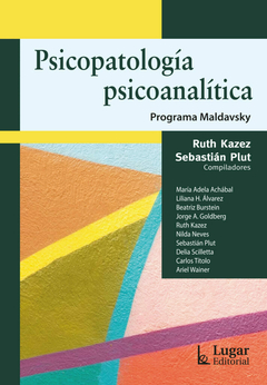 PSICOPATOLOGIA PSICOANALITICA PROGRAMA MALDAVSKY - RUTH KAZEZ SEBASTIAN PLUT