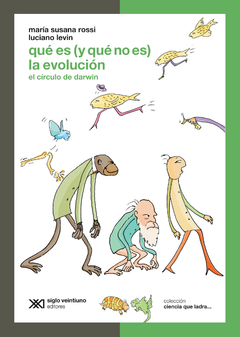 QUE ES Y QUE NO ES LA EVOLUCION CIRCULO DARWIN - ROSSI MARIA LEVIN LUCIANO
