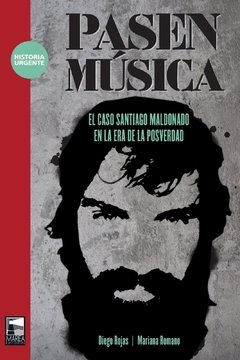 PASEN MÚSICA CASO SANTIAGO MALDONADO - ROJAS D ROMANO M