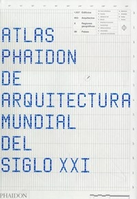 ATLAS PHAIDON DE ARQUITECTURA MUNDIAL DEL SIGLO XX - PHAIDON EDITOR
