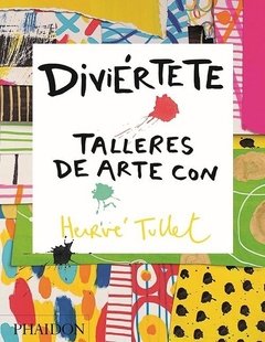 DIVIÉRTETE TALLERES DE ARTE CON - TULLET HEIRVE