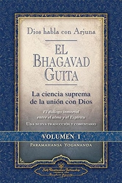 BHAGAVAD GUITA DIOS HABLA CON ARJUNA - PARAMAHANSA YOGANANDA.