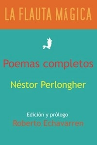 POEMAS COMPLETOS EDICION ROBERTO ECHAVARREN - NESTOR PERLONGHER