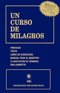 UN CURSO DE MILAGROS (2DA EDICION ) OBRA COMPLETA - FOUNDATION FOR INNER PEACE