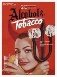 ALCOHOL AND TOBACCO 20TH CENTURY - HEIMANN J HELLER S