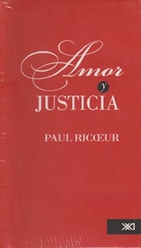 AMOR Y JUSTICIA - RICOEUR PAUL