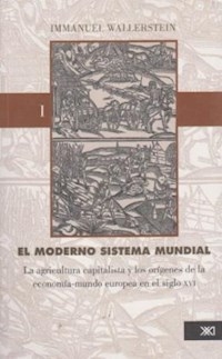 MODERNO EL SISTEMA MUNDIAL - WALLERSTEIN IMMANUEL