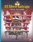 LIBRO SALVAJE EL ILUSTRADO MARTINEZ MEAVE - VILLORO JUAN