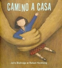 CAMINO A CASA TAPA DURA - JAIRO BUITRAGO RAFAEL YOCKTENG