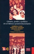GENERO PODER Y POLITICA MEXICO POSREVOLUCIONARIO - CANO G Y OTROS