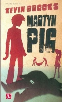 MARTYN PIG - KEVIN BROOKS