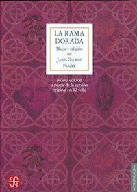 RAMA DORADA LA MAGIA Y RELIGION - FRAZER JAMES GEORGE