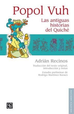 POPOL VUH ANTIGUAS HISTORIAS DEL QUICHE - ANONIMO