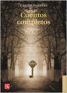 CUENTOS COMPLETOS - FUENTES CARLOS