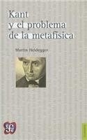 KANT Y EL PROBLEMA DE LA METAFISICA - HEIDEGGER MARTIN