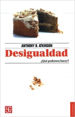 DESIGUALDAD QUE PODEMOS HACER - ATKINSON ANTHONY