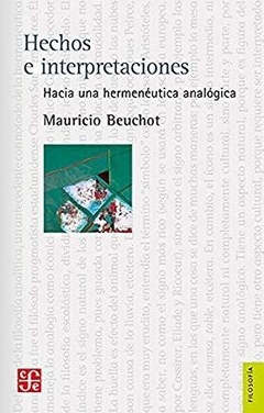 HECHOS E INTERPRETACIONES - BEUCHOT MAURICIO