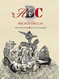 ABC DE LAS MICROFABULAS - VALENZUELA LUISA AMENGUAL L