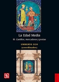 EDAD MEDIA 3 CASTILLOS MERCADERES Y POETAS - ECO UMBERTO COORD