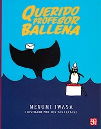 QUERIDO PROFESOR BALLENA - MEGUMI IWASA