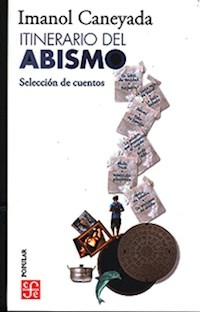 ITINERARIO DEL ABISMO SELECCION DE CUENTOS - IMANOL CANEYADA