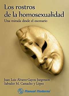 ROSTROS DE LA HOMOSEXUALIDAD LOS - ALVAREZ GAYOU Y OTRO