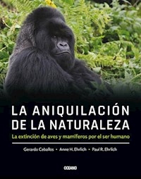 ANIQUILACION DE LA NATURALEZA - CEBALLOS GERARDO EHRLICH A