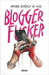 BLOGGER FUCKER - GONZALEZ DE COSIO ANTONIO
