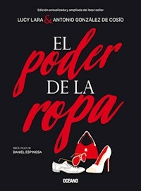 EL PODER DE LA ROPA - LARA LUCY GONZALEZ DE COSIO A
