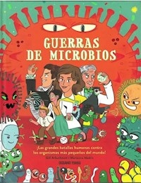 GUERRA DE MICROBIOS - ARBUTHNOTT G MADRIZ M