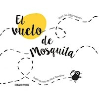 EL VUELO DE MOSQUITA - ZIGGY HANAOR ALICE BOWSHER