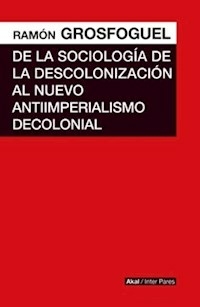 DE LA SOCIOLOGIA DE LA DESCOLONIZACION AL NUEVO - RAMON GROSOFOGUEL