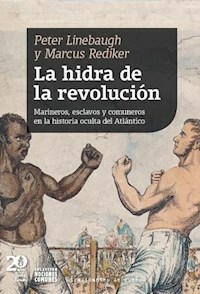 LA HIDRA DE LA REVOLUCION - PETER LINEBAUGH MARCUS REDIKER