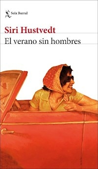 EL VERANO SIN HOMBRES - SIRI HUSTVEDT